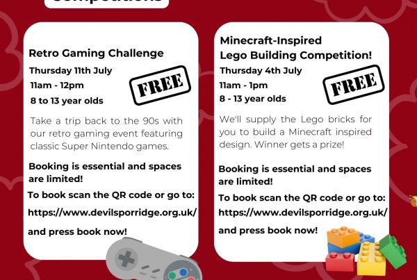 Poster of two activities for young people at The Devil's Porridge Museum as part of the Summer Programme 2024. These are a Retro Gaming Challenge on Thursday 11th July 2024 and A Minecraft Inspired Lego Building Competition on 4th July 2024.